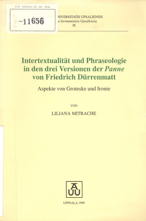Intertextualität und Phraseologie in den drei Versionen der Panne von Friedrich Dürrenmatt : Aspekte von Groteske und Ironie