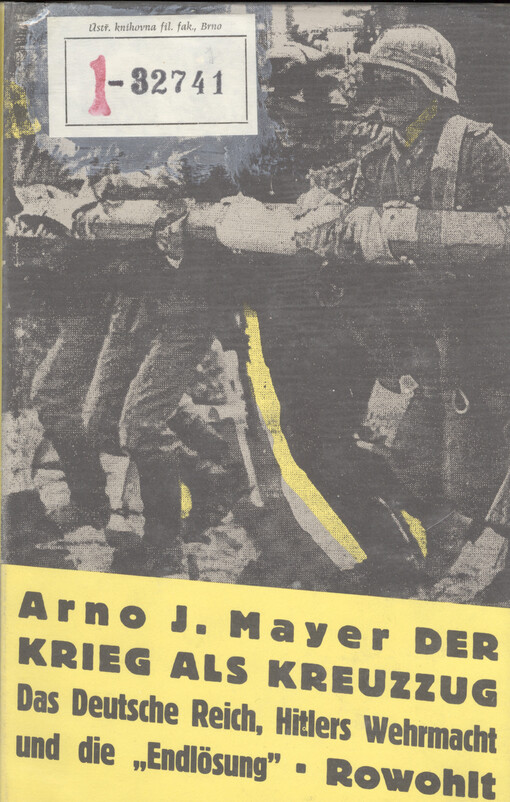 Der Krieg als Kreuzzug : das Deutsche reich, Hitlers Wehrmacht und die 