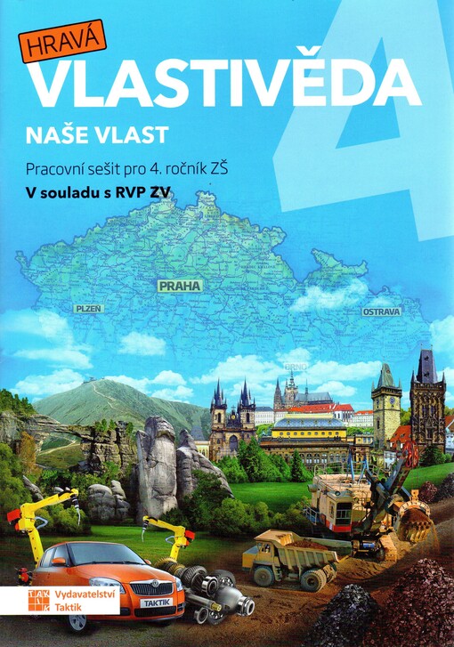 Hravá vlastivěda 4. Naše vlast : pracovní sešit pro 4. ročník ZŠ : v souladu s RVP