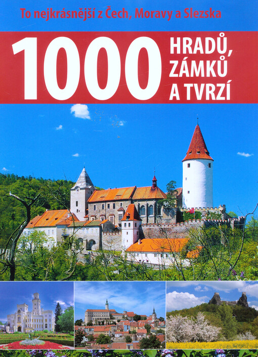 1000 hradů, zámků a tvrzí, To nejkrásnější z Čech, Moravy a Slezska