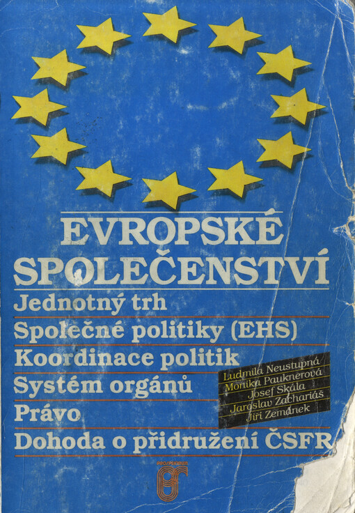 Evropské společenství: jednotný trh : společné politiky (EHS) : koordinace politik : systém orgánů : právo : dohoda o přidružení ČSFR