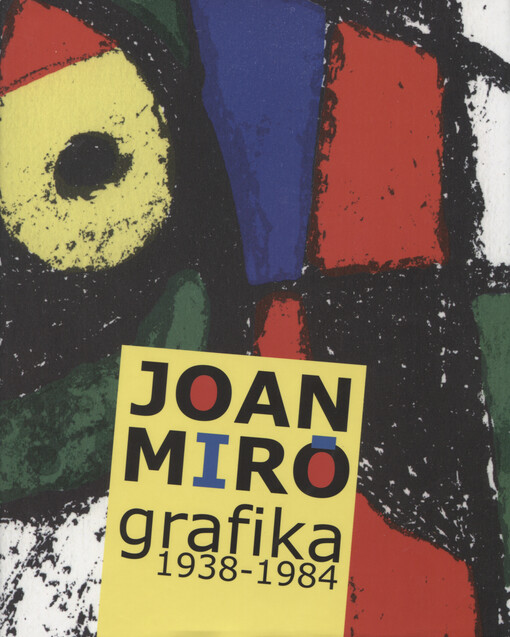 Joan Miró :grafika 1938-1984