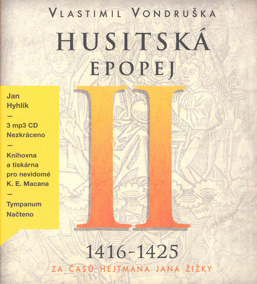 Husitská epopej. II, 1416-1425 - za časů hejtmana Jana Žižky