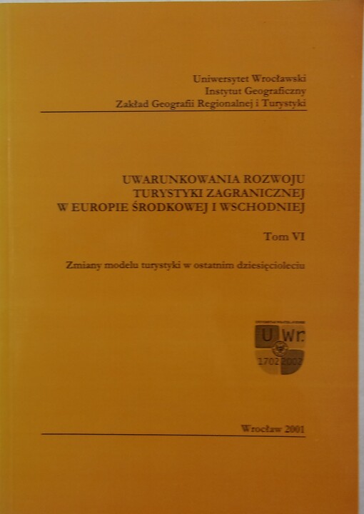 Uwarunkowania rozwoju turystyki zagranicznej w Europie Środkowej i Wschodniej. Tom VI, Zmiany modelu turystyki w ostatnim dziesięcioleciu