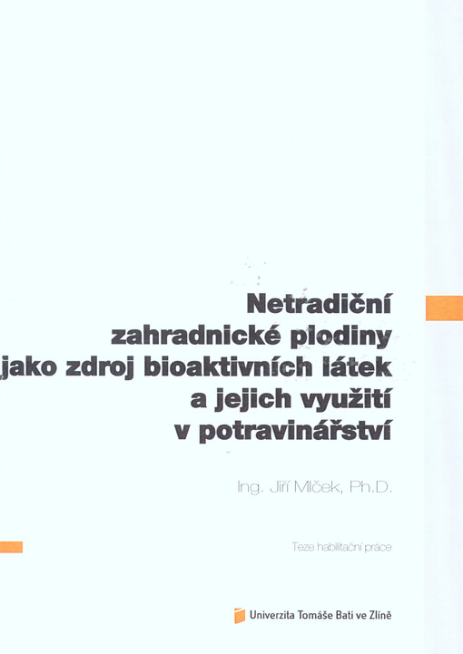 Netradiční zahradnické plodiny jako zdroj bioaktivních látek a jejich využití v potravinářství