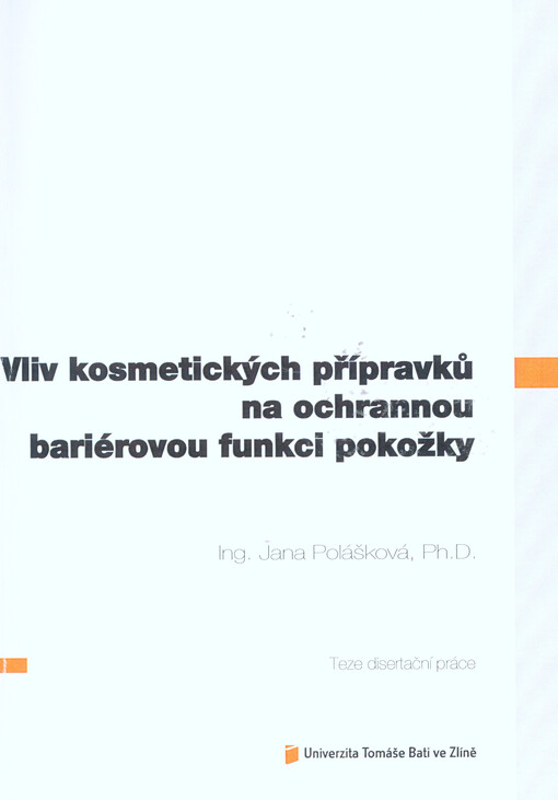 Vliv kosmetických přípravků na ochrannou bariérovou funkci pokožky