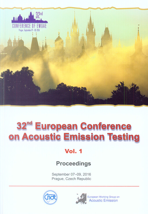 EWGAE 2016 : 32nd European Conference on Acoustic Emission Testing : Prague, Czech Republic, September 07th - 09th, 2016 : proceedings