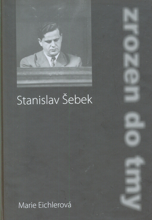 Stanislav Šebek - zrozen do tmy