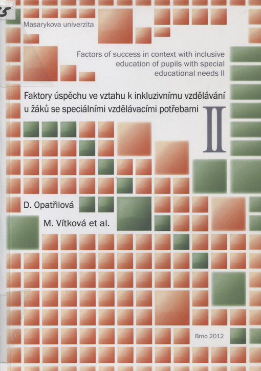 Faktory úspěchu ve vztahu k inkluzivnímu vzdělávání u žáků se speciálními vzdělávacími potřebami =Factors of success in context with inclusive education of pupils with special educational needs