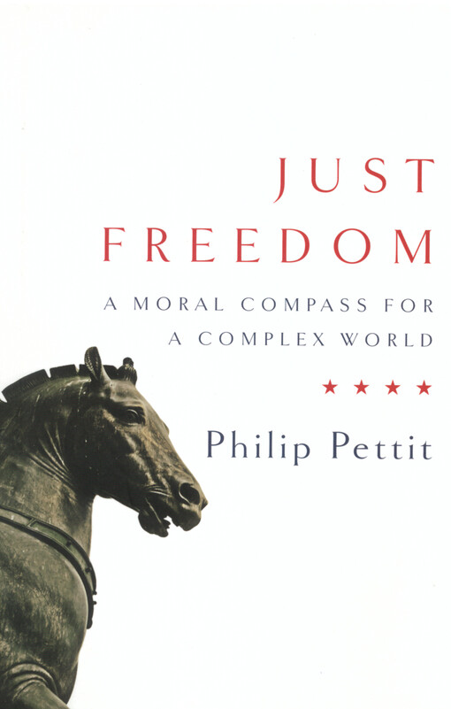 Just freedom : a moral compass for a complex world