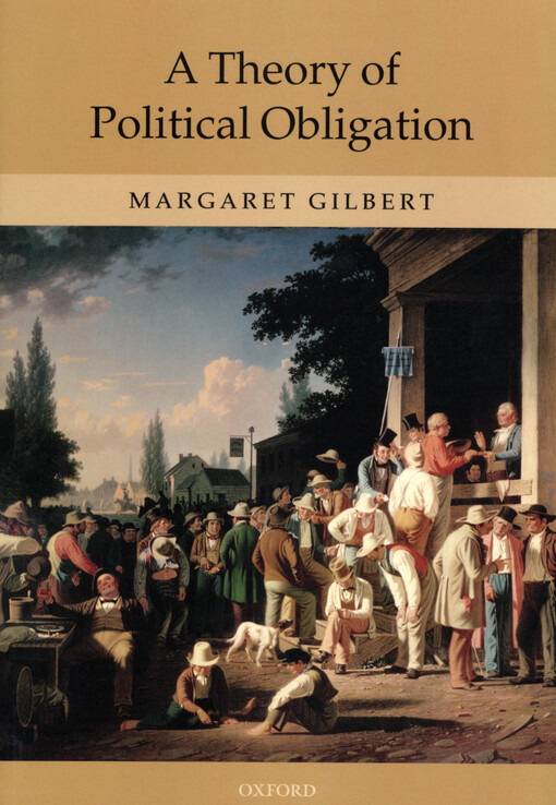 A theory of political obligation : membership, commitment, and the bonds of society