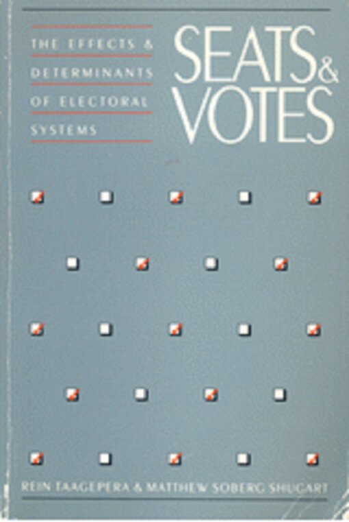 Seats and votes : the effects and determinants of electoral systems