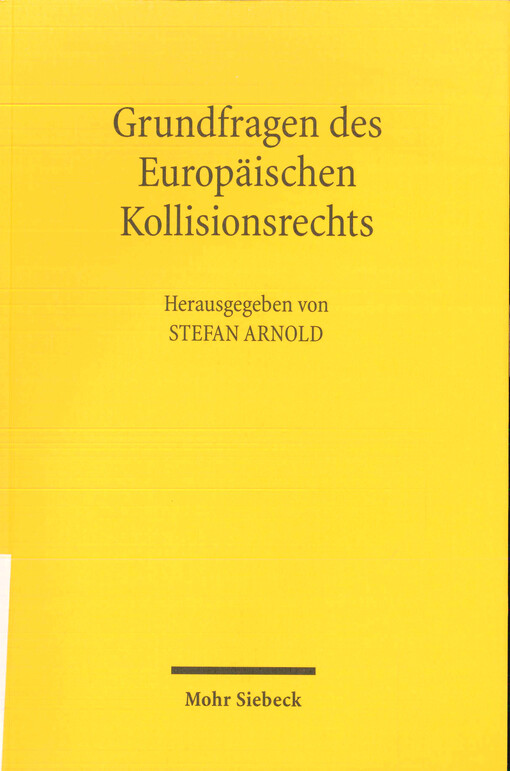 Grundfragen des Europäischen Kollisionrechts