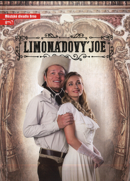 Jiří Brdečka - Jan Rychlík - Vlastimil Hála, Limonádový Joe, aneb, Koňská opera : druhá inscenace sedmdesáté druhé sezóny 2016/2017 : premiéra 22. října 2016