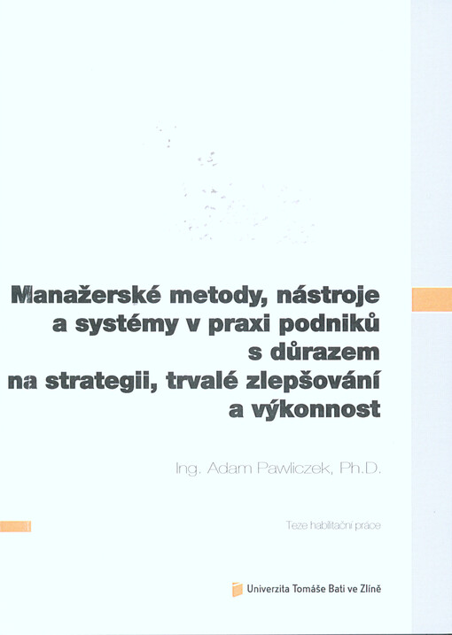 Manažerské metody, nástroje a systémy v praxi podniků s důrazem na strategii, trvalé zlepšování a výkonnost