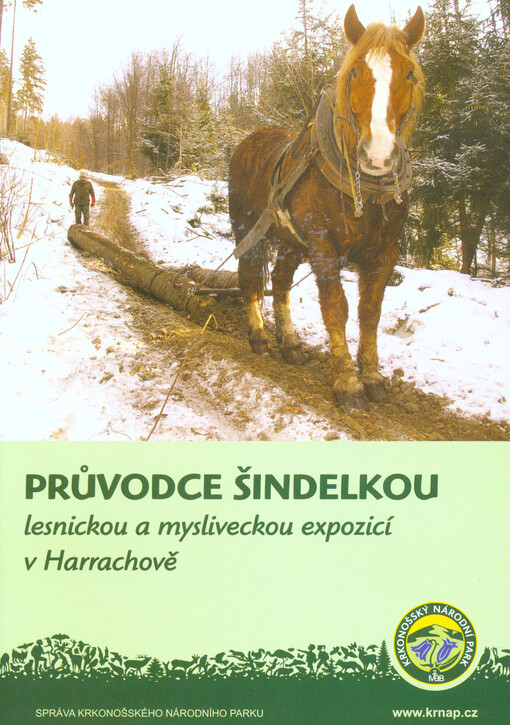 Průvodce Šindelkou : lesnickou a mysliveckou expozicí v Harrachově