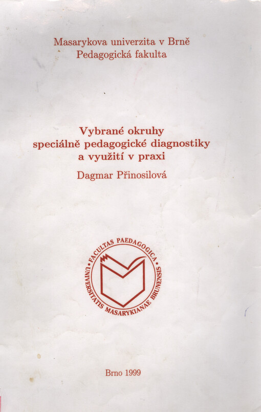 Vybrané okruhy speciálně pedagogické diagnostiky a její využití v praxi speciální pedagogiky