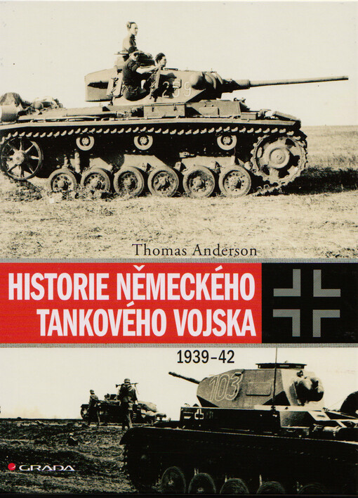 Historie německého tankového vojska | Anderson Thomas