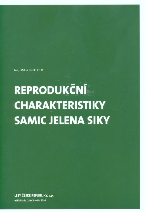 Reprodukční charakteristiky samic jelena siky : výzkumné projekty Grantové služby LČR