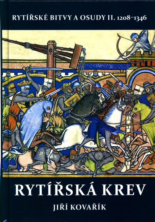 Rytířské bitvy a osudy.
