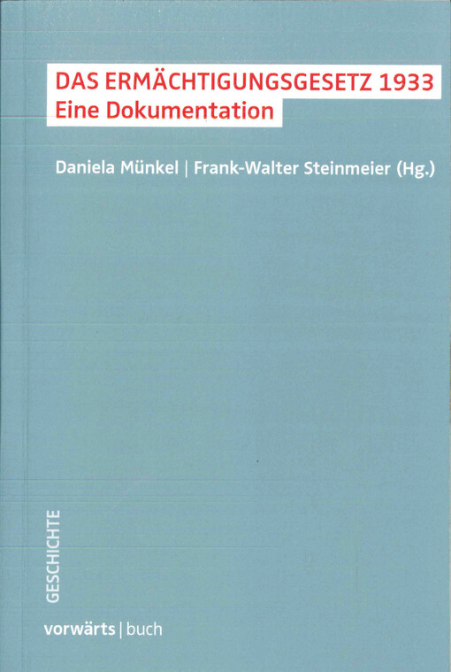 Das Ermächtigungsgesetz 1933 : eine Dokumentation