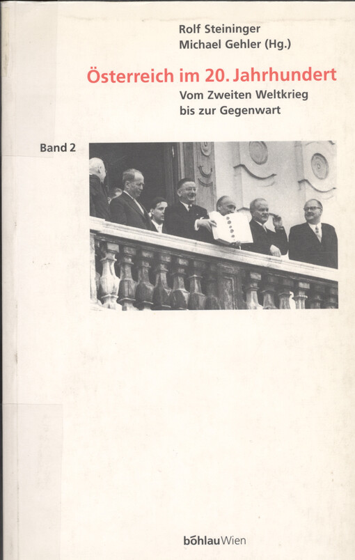 Österreich im 20. Jahrhundert : ein Studienbuch in zwei Bänden. Band 2, Vom Zweiten Weltkrieg bis zur Gegenwart