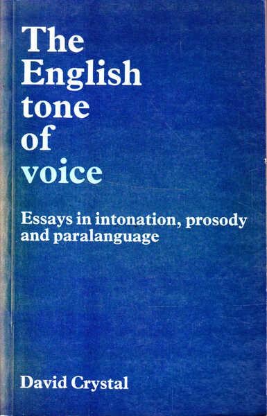 The English tone of voice : essays in intonation, prosody and paralanguage
