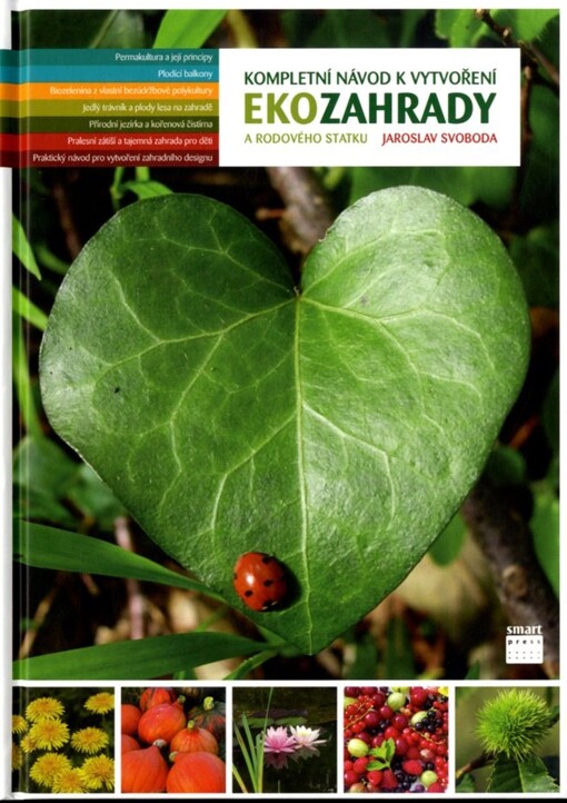Kompletní návod k vytvoření ekozahrady a rodového statku