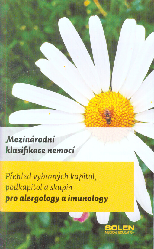 Mezinárodní klasifikace nemocí : přehled vybraných kapitol, podkapitol a skupin pro alergology a imunology