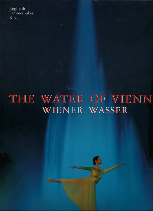 The water of Vienna= Wiener wasser