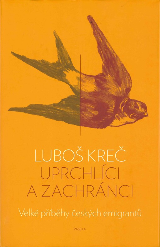 Uprchlíci a zachránci: velké příběhy českých emigrantů