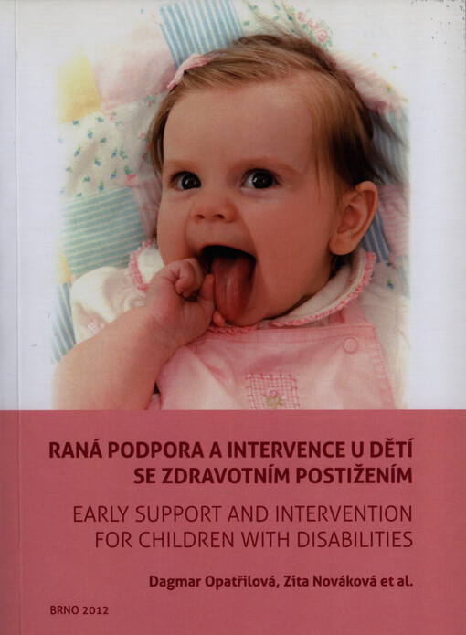 Raná podpora a intervence u dětí se zdravotním postižením =Early support and intervention for children with disabilities