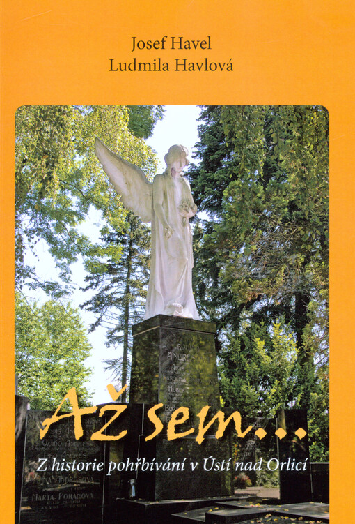 Až sem... : z historie pohřbívání v Ústí nad Orlicí