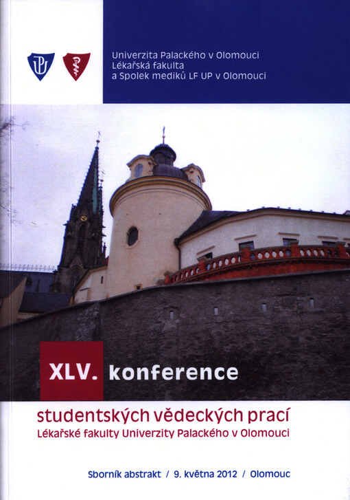 ... konference studentských vědeckých prací Lékařské fakulty Univerzity Palackého v Olomouci : Olomouc ... : sborník abstrakt