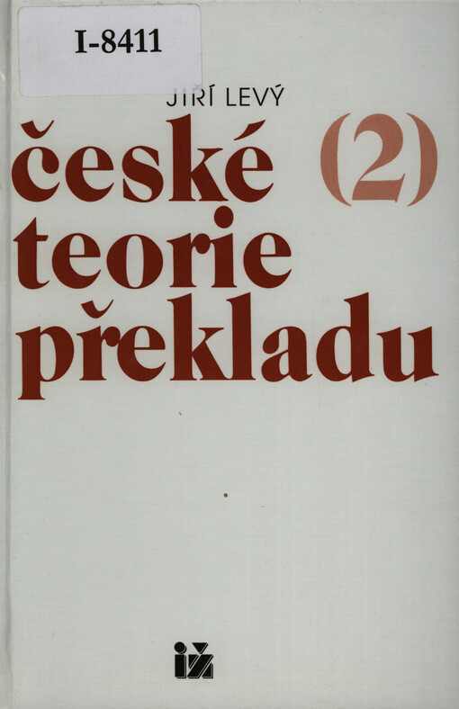 České teorie překladu: vývoj překladatelských teorií a metod v české literatuře, Díl 2