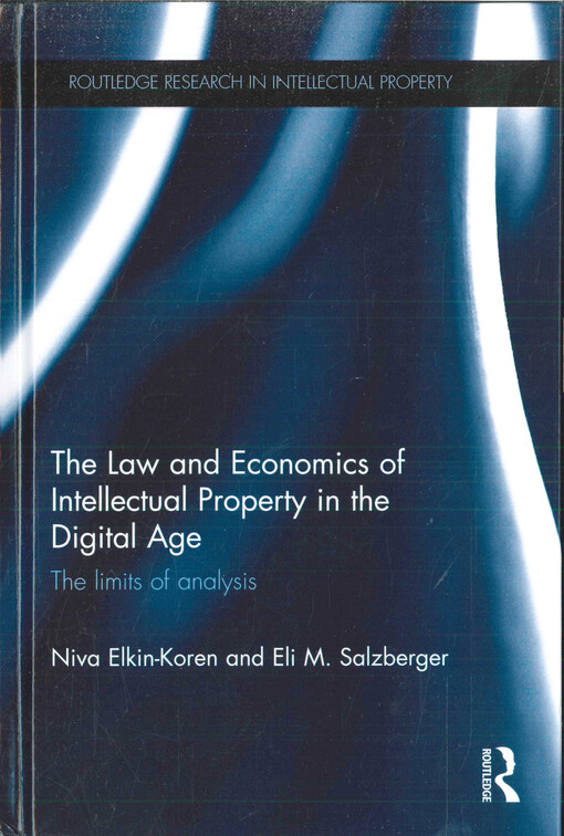 The law and economics of intellectual property in the digital age : the limits of analysis
