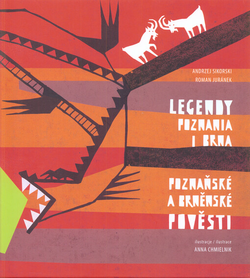 Legendy Poznania i Brna =: Poznaňské a brněnské pověsti