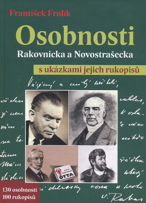 Osobnosti Rakovnicka a Novostrašecka s ukázkami jejich rukopisů