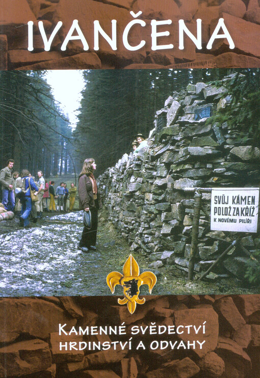 Ivančena : kamenné svědectví hrdinství a odvahy