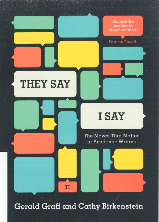 They say / I say :the moves that matter in academic writing