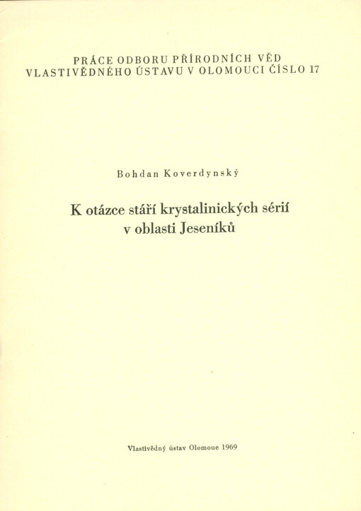 K otázce stáří krystalinických sérií v oblasti Jeseníků