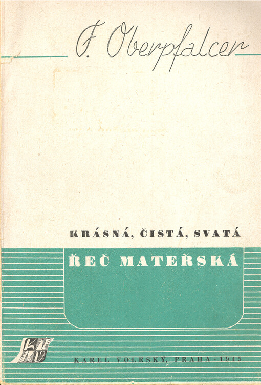 Krásná, čistá, svatá řeč mateřská