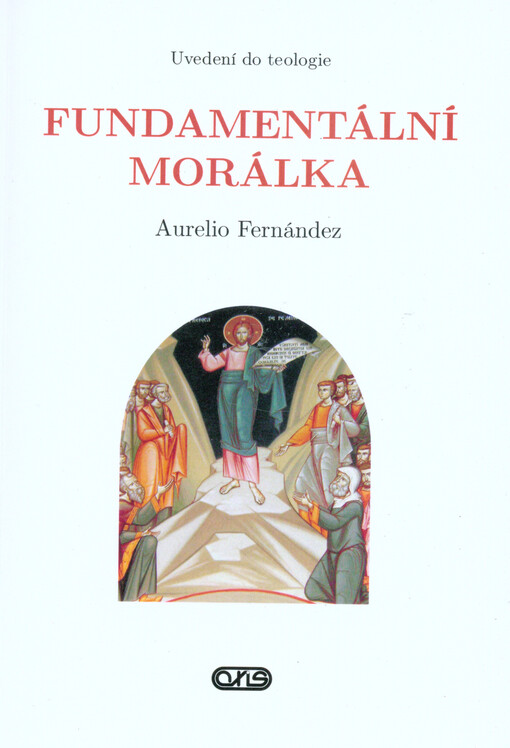 Fundamentální morálka :uvedení do teologie