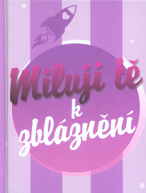 Miluji tě k zblaznění