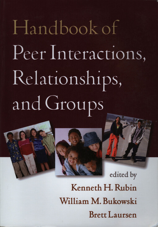 Handbook of peer interactions, relationships, and groups