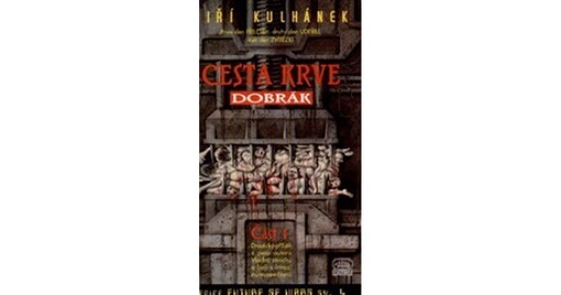 Cesta krve. Část 1, Dobrák
