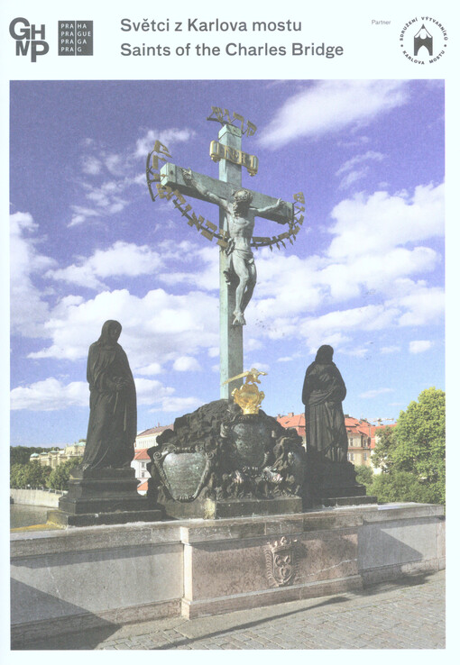 Světci z Karlova mostu : veřejná plastika ze sbírek Galerie hlavního města Prahy = Saints of the Charles Bridge : public sculpture from the Prague City Galery collection