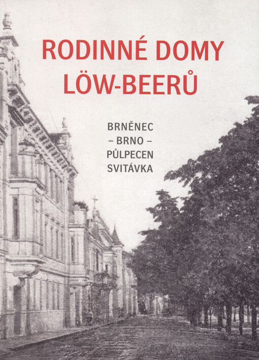 Rodinné domy Löw-Beerů : Brněnec, Brno, Půlpecen, Svitávka
