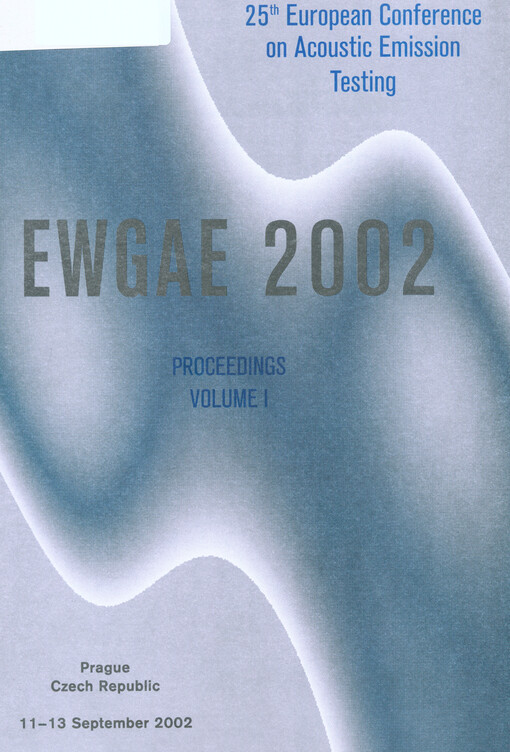 EWGAE 2002 : 25th European Conference on Acoustic Emission Testing : 11-13 September 2002, Prague, Czech Republic : proceedings