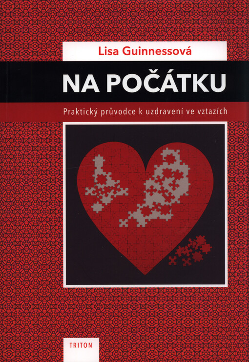 Na počátku : praktický průvodce k uzdravení ve vztazích